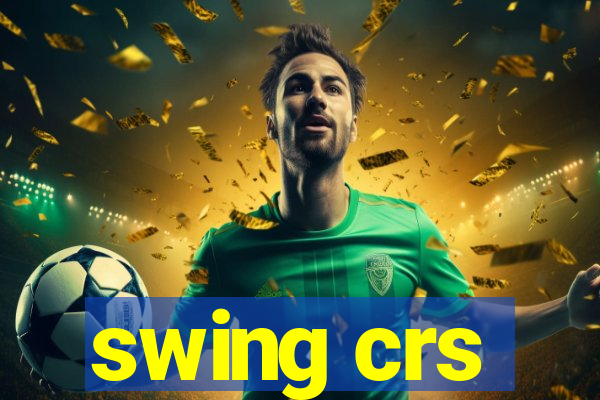 swing crs