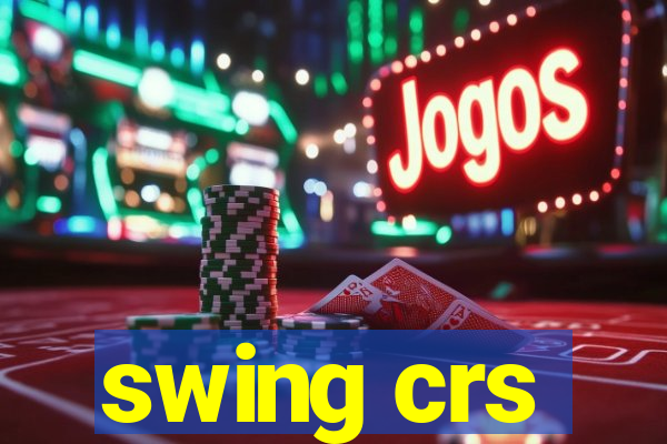 swing crs