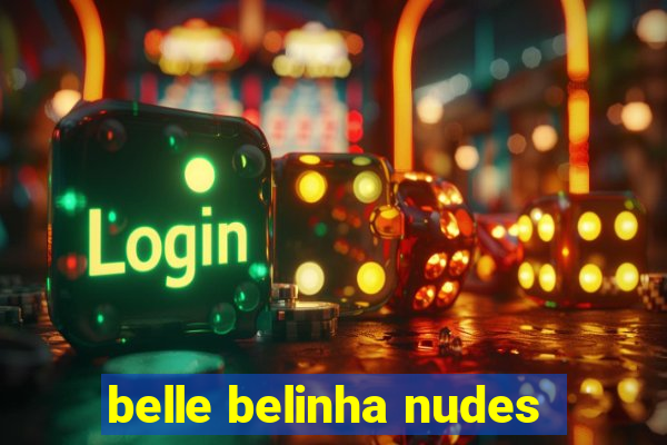 belle belinha nudes