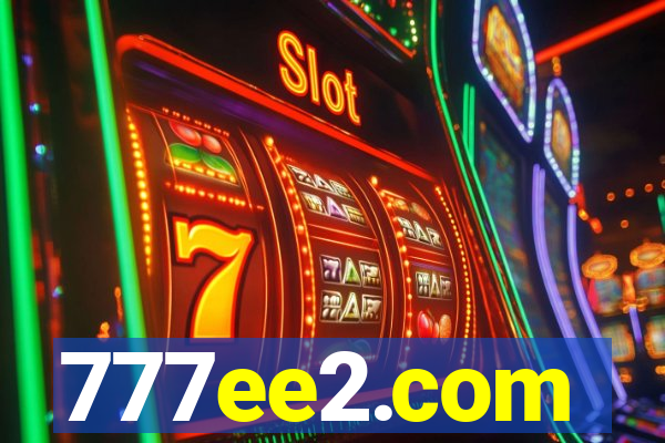 777ee2.com
