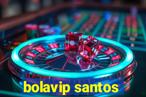 bolavip santos