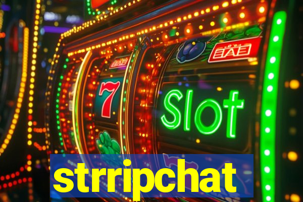 strripchat