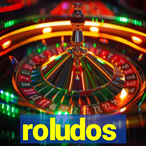 roludos