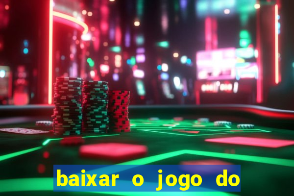 baixar o jogo do tigre 777