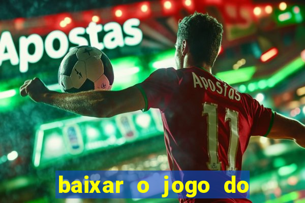 baixar o jogo do tigre 777