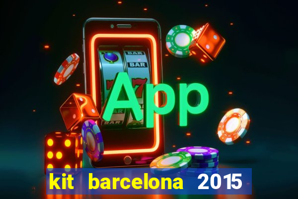 kit barcelona 2015 dls 19