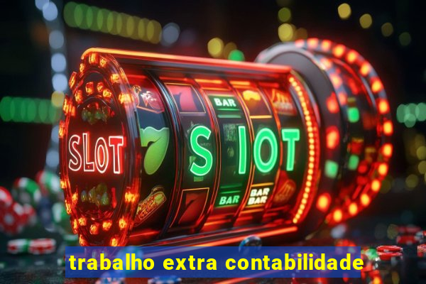 trabalho extra contabilidade