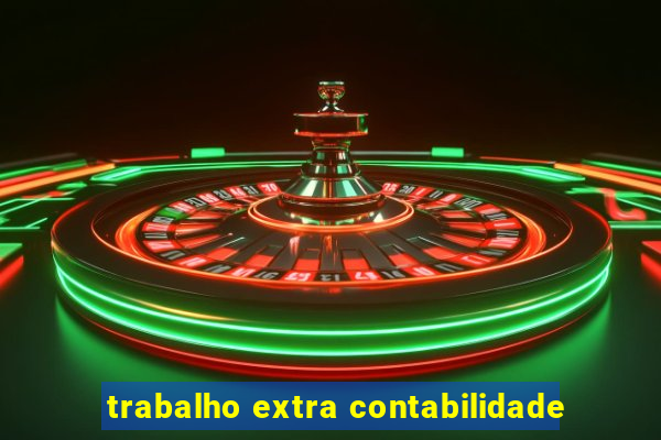 trabalho extra contabilidade
