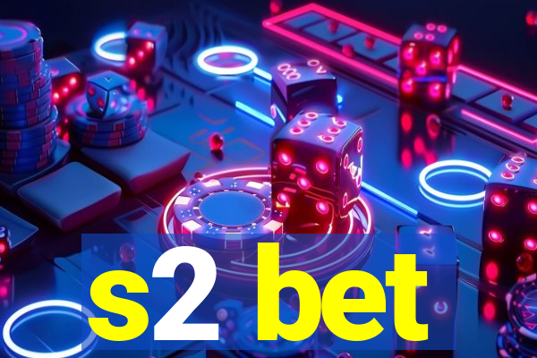s2 bet
