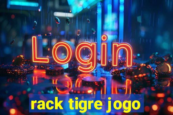 rack tigre jogo