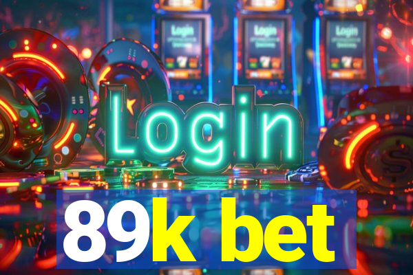89k bet