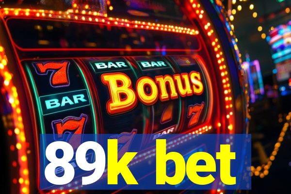 89k bet