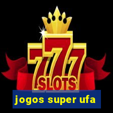 jogos super ufa