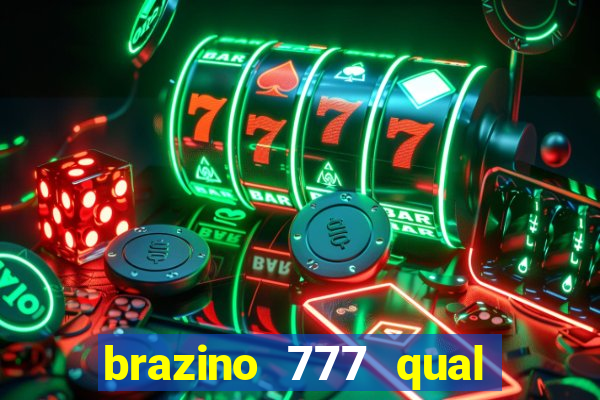 brazino 777 qual melhor jogo