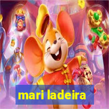 mari ladeira