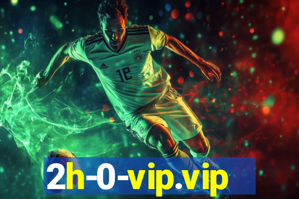 2h-0-vip.vip