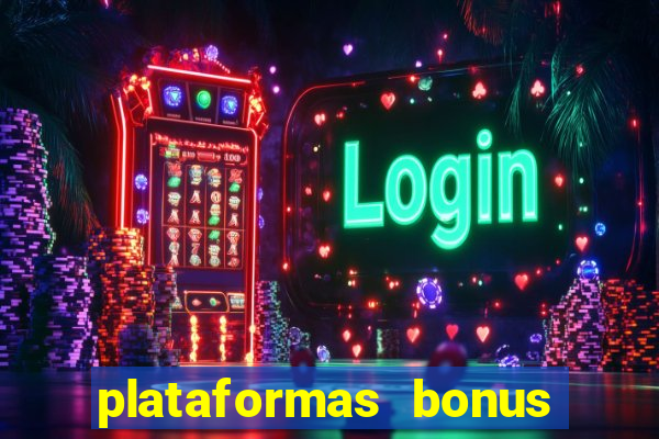 plataformas bonus no cadastro