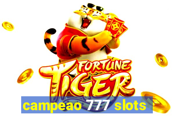 campeao 777 slots