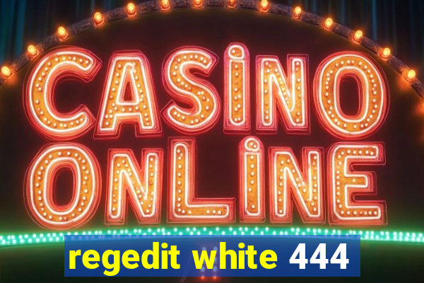 regedit white 444