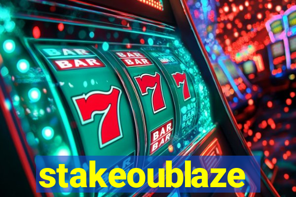stakeoublaze