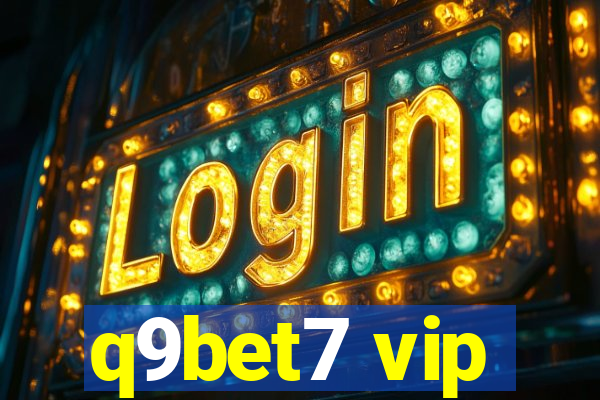 q9bet7 vip
