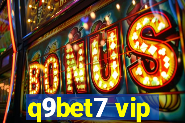 q9bet7 vip
