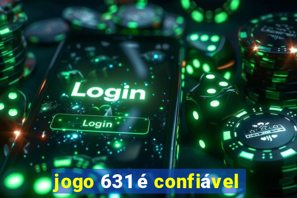 jogo 631 é confiável