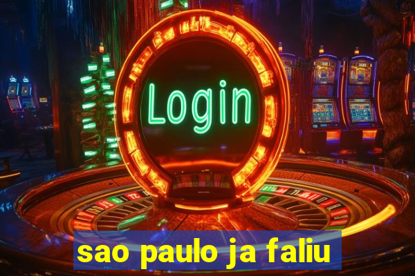 sao paulo ja faliu