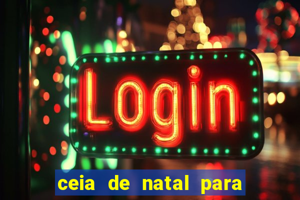 ceia de natal para 20 pessoas