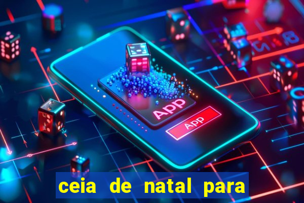 ceia de natal para 20 pessoas