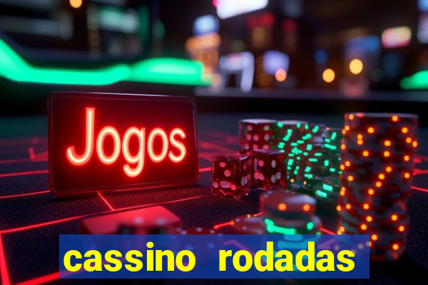 cassino rodadas gratis sem deposito