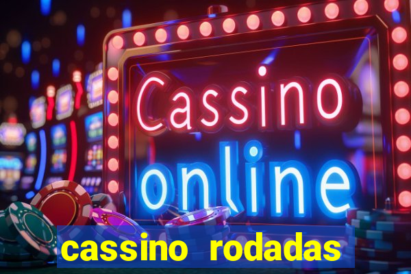 cassino rodadas gratis sem deposito