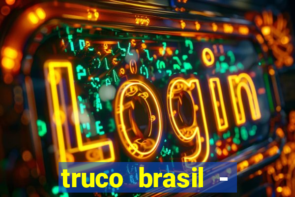 truco brasil - truco online
