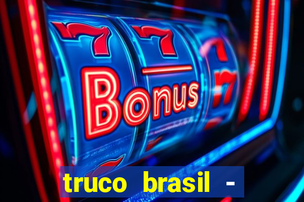 truco brasil - truco online