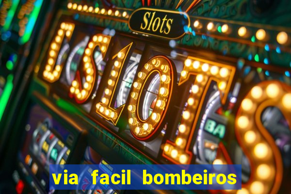 via facil bombeiros são paulo
