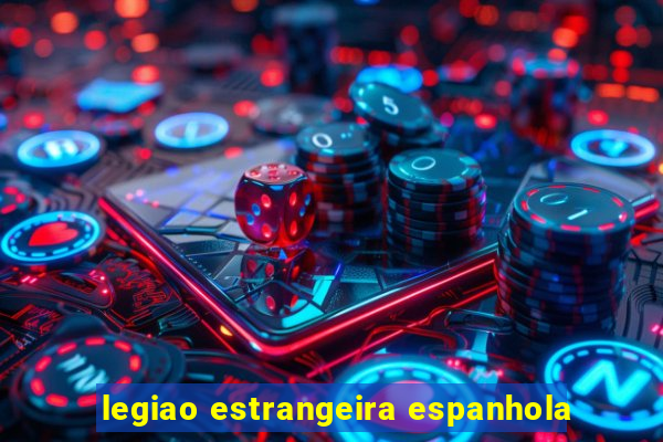 legiao estrangeira espanhola