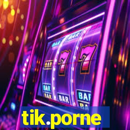 tik.porne