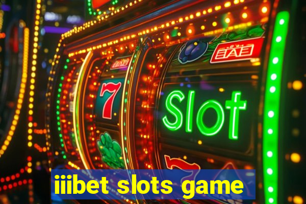 iiibet slots game