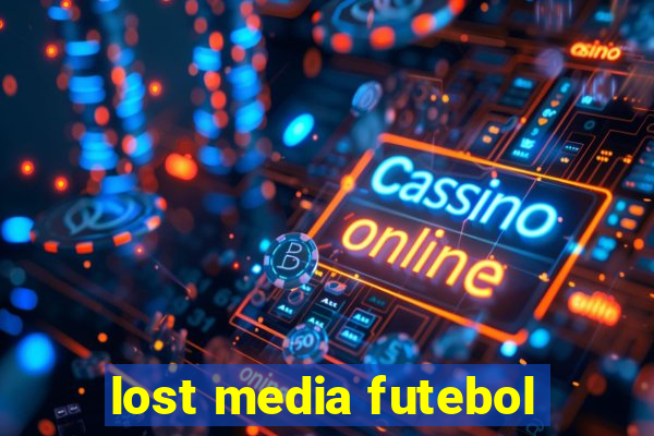 lost media futebol