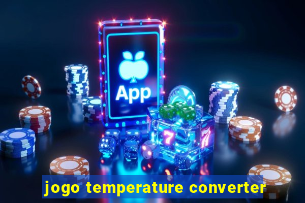 jogo temperature converter