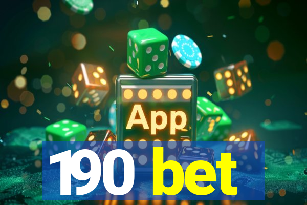 190 bet