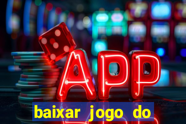 baixar jogo do tigrinho demo