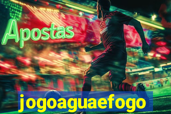 jogoaguaefogo