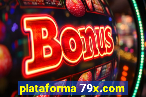plataforma 79x.com
