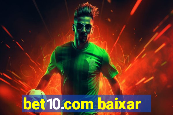 bet10.com baixar