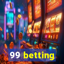 99 betting