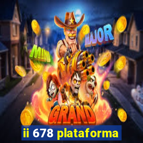ii 678 plataforma