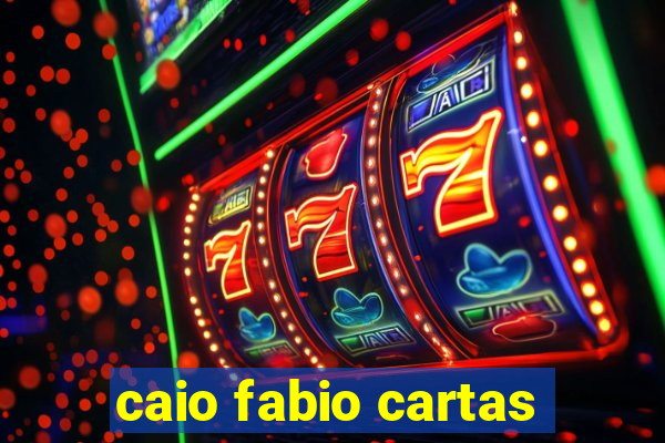 caio fabio cartas