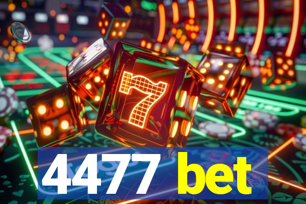 4477 bet