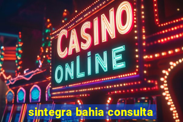 sintegra bahia consulta